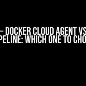 Jenkins – Docker Cloud Agent VS Docker in Pipeline: Which One to Choose?