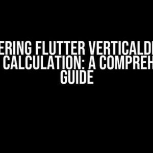 Mastering Flutter VerticalDivider Height Calculation: A Comprehensive Guide