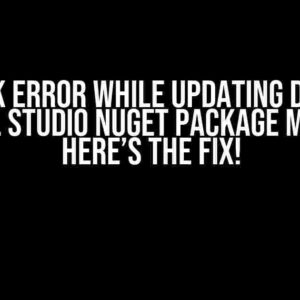 Network Error While Updating Database in Visual Studio NuGet Package Manager? Here’s the Fix!